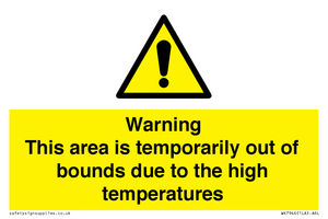 Warning This area is temporarily out of bounds due to the high temperatures